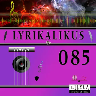 Lyrikalikus 085 by Friedrich Frieden