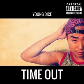 Time Out by Young Dice