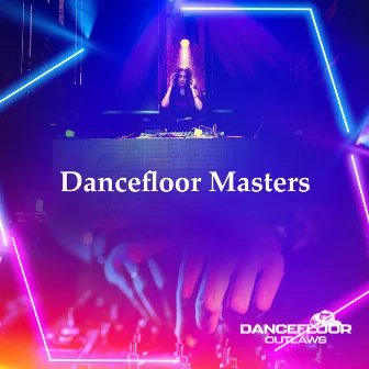 Dancefloor Masters by Dancefloor Outlaws