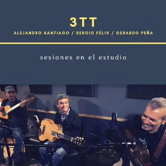 Sesiones en el Estudio: 3TT by Sergio Felix