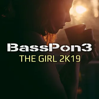 The Girl 2019 by BassPon3