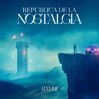 República De La Nostalgia by BAMBI