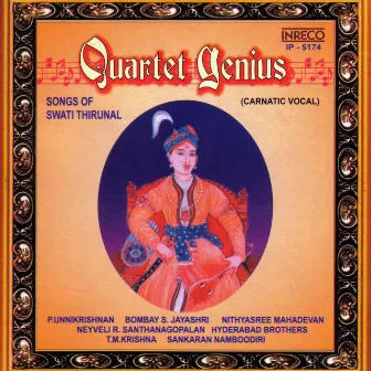 Quartet Genius - Songs Of Swathi Thirunal by Swathi Thirunal