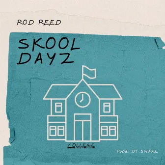 SKOOL DAYZ by DJ Snake of Nemesis