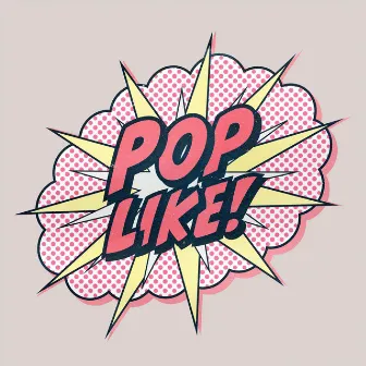 Pop Like! by Xula