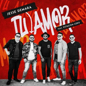 Tu Amor by Jesse Demara