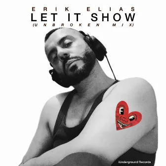 Let It Show (Unbroken Mix) by Erik Elias