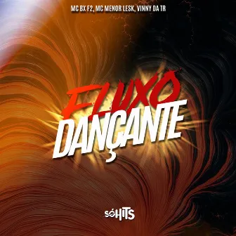 Fluxo Dançante by MC BX F2