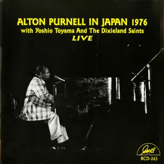 Alton Purnell Live in Japan 1976 W Yoshio Toyama and the Dixieland Saints by Alton Purnell