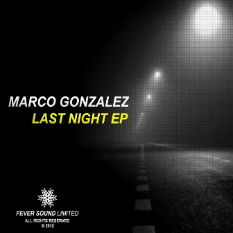 Last Night EP by Marco Gonzalez