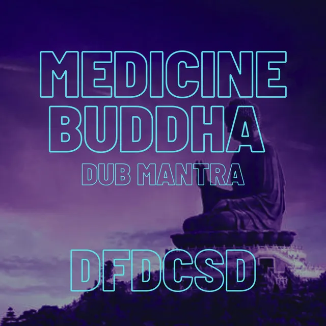 Medicine Buddha Dub Mix