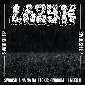 Swoosh EP by Lazy K