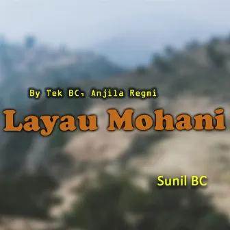 Layau Mohani by Tek BC