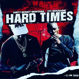 Hard Timez by Dirty Money Montana