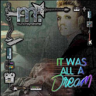 IT WAS ALL A DREAM by Munich Syndrome