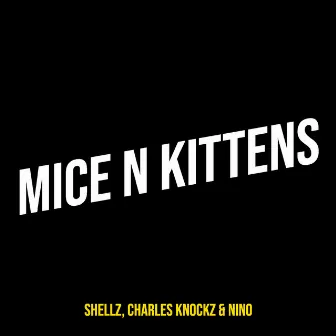 Mice n Kittens by Charles Knockz