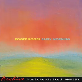 Early Morning by Roger Roger