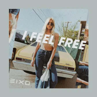 I Feel Free (Stevie Fitz Remix) by Eixo