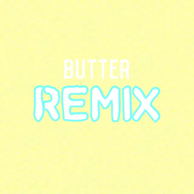 Butter REMIX - Michael Herrick Remix