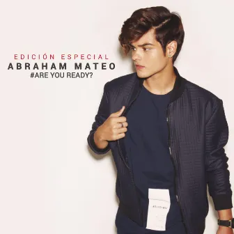 Are You Ready? (Edición Especial) by Abraham Mateo