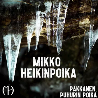 Pakkanen, puhurin poika by Mikko Heikinpoika