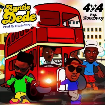 Auntie Dede (feat. Stonebwoy) by 4x4