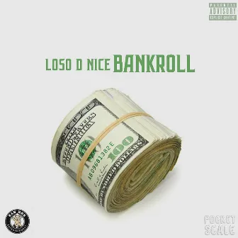 Bankroll by Loso D. Nice