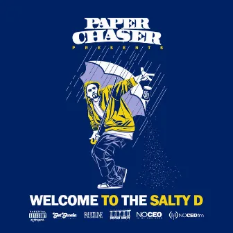 Welcome To The Salty D by Paper Chaser