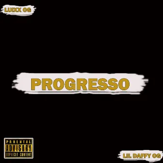 Progresso by Lil Daffy OG