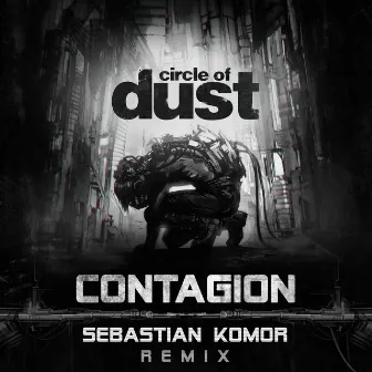 Contagion (Sebastian Komor Remix) by Sebastian Komor