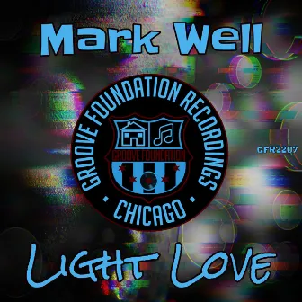 Light Love by Mark Well