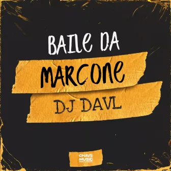 Baile da Marcone by DJ DAVL