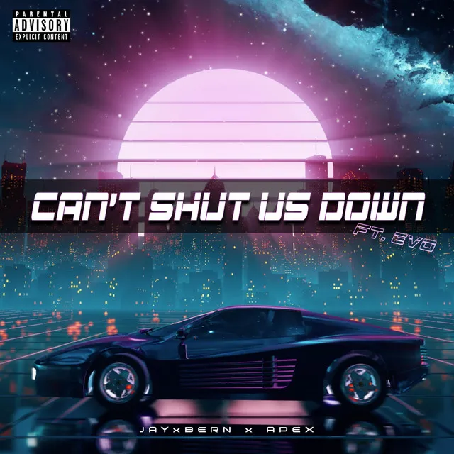 Can't Shut Us Down