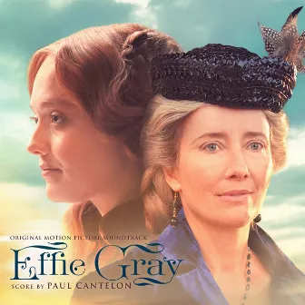 Effie Gray (Original Motion Picture Soundtrack) by Paul Cantelon