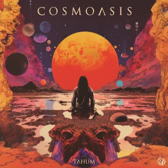 Cosmoasis by Tahüm