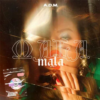 Mala by A.D.M