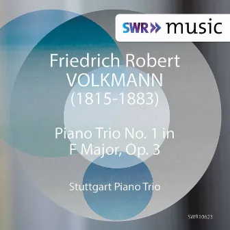 Volkmann: Piano Trio No. 1 by Friedrich Robert Volkmann