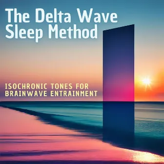 The Delta Wave Sleep Method: Isochronic Tones for Brainwave Entrainment by Neuroceptic