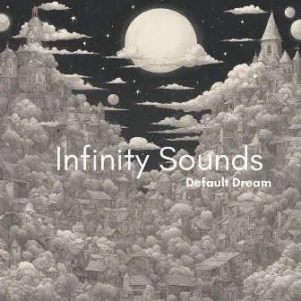 Default Dream by Infinity Sounds