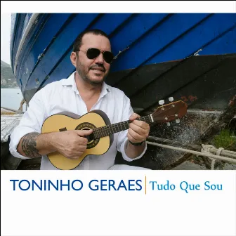 Tudo Que Sou by Toninho Geraes