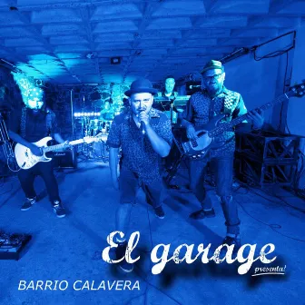 El Garage Presenta: Barrio Calavera by Barrio Calavera