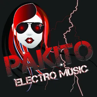 Electro Music by Pakito