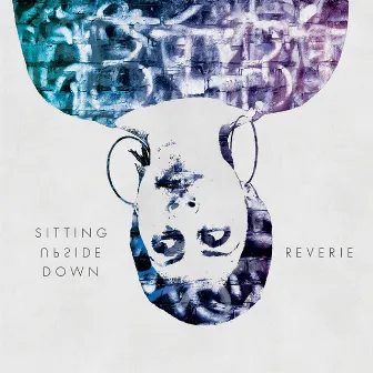 Sitting Upside Down by Reverie