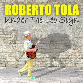 Under The Leo Sign by Roberto Tola