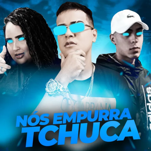 Nós Empurra Tchuca (feat. DJ Guina)