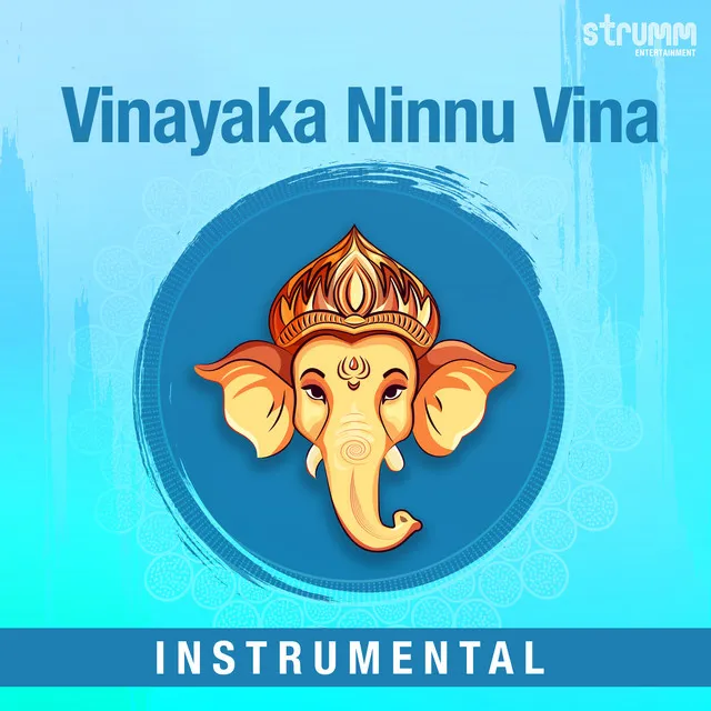 Vinayaka Ninnu Vina (Instrumental)