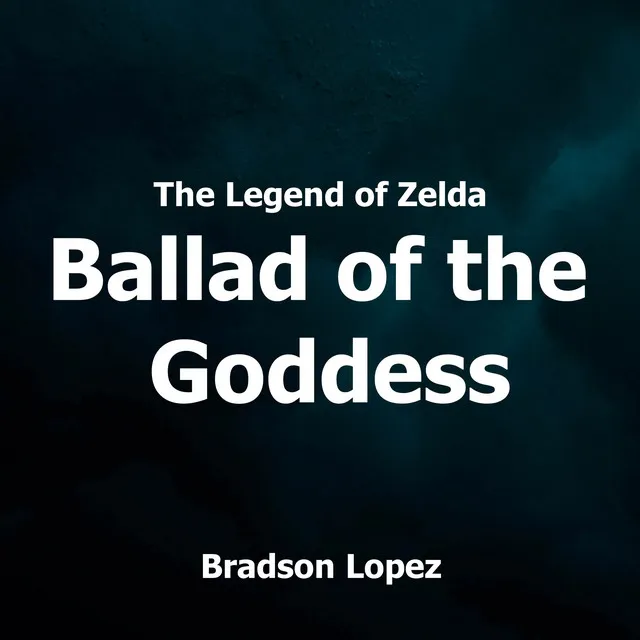 Ballad of the Goddess (From "The Legend of Zelda")