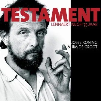 Testament - Lennaert Nijgh 75 Jaar by Josee Koning