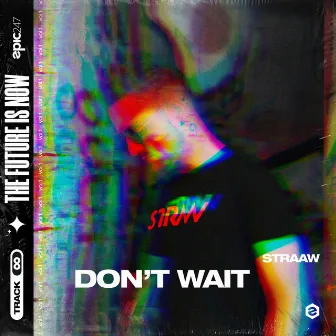 Don't Wait by Epic247