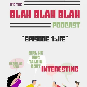 Blah Blah Blah by Jae Bully